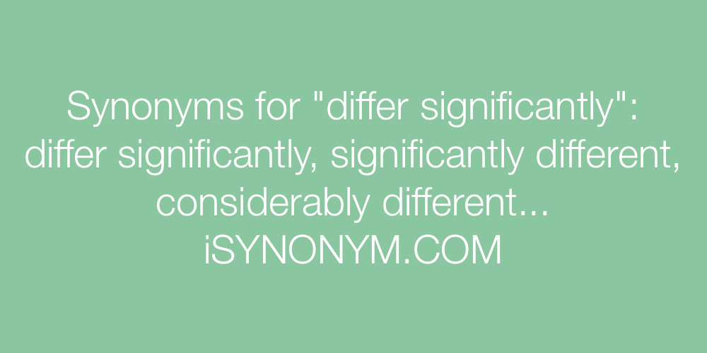 Synonyms differ significantly