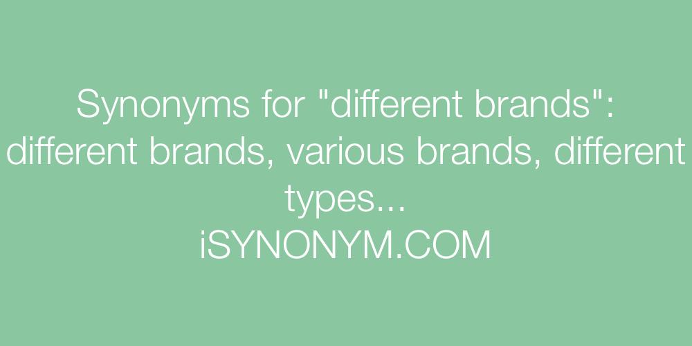 Synonyms different brands