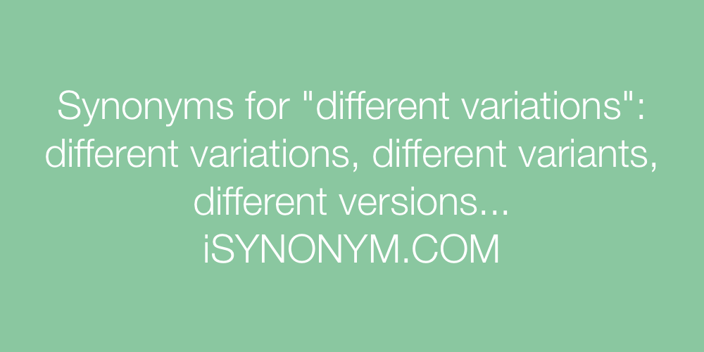 Synonyms different variations
