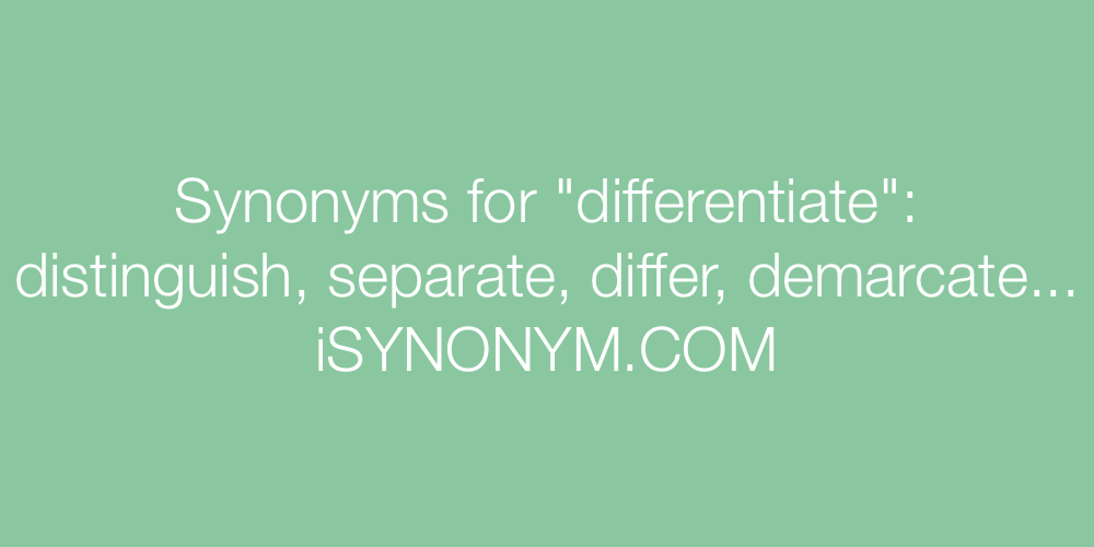 Synonyms differentiate