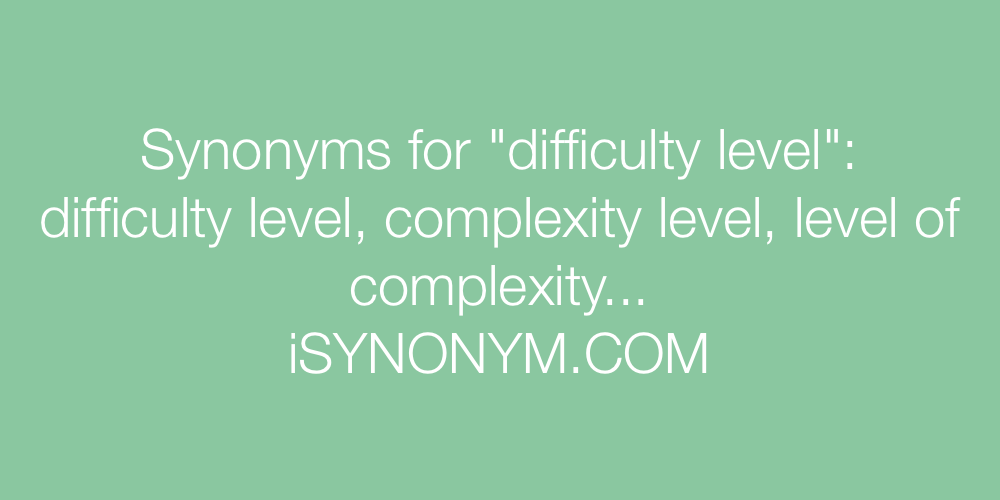 Synonyms difficulty level