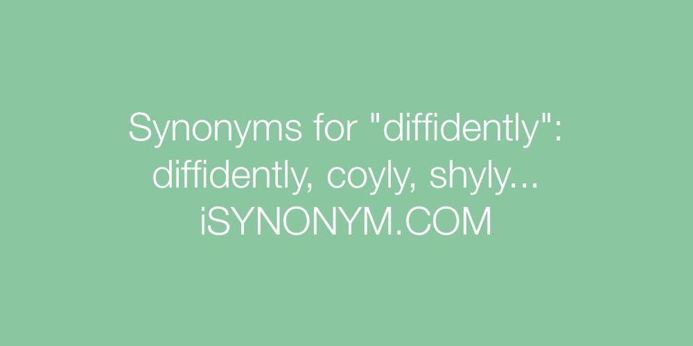 Synonyms diffidently