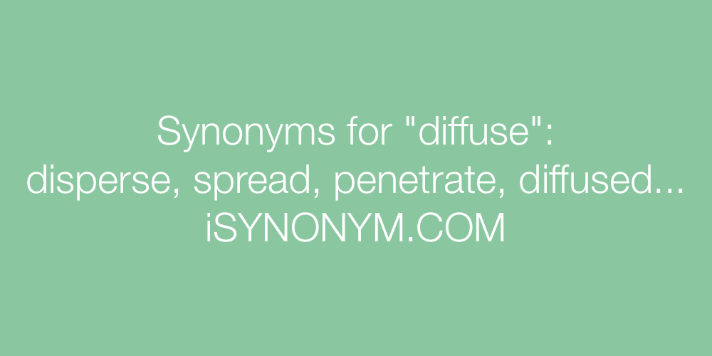 Synonyms diffuse