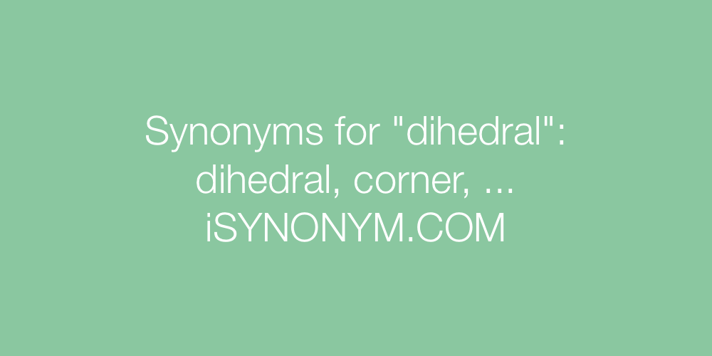 Synonyms dihedral