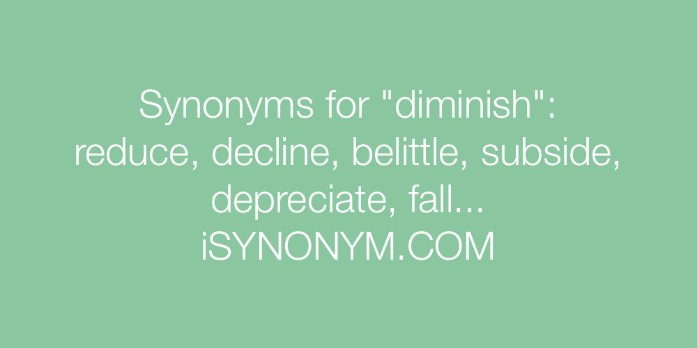 Synonyms diminish