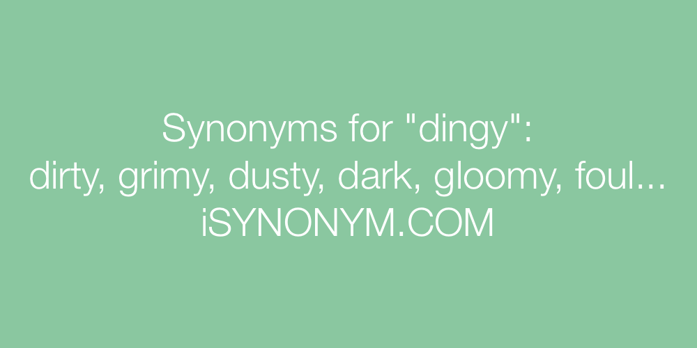 Synonyms dingy