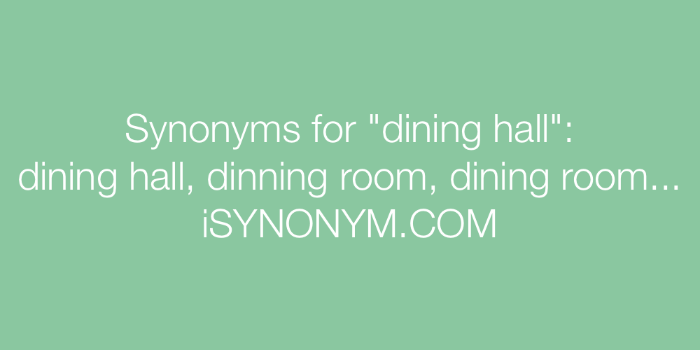 Synonyms dining hall