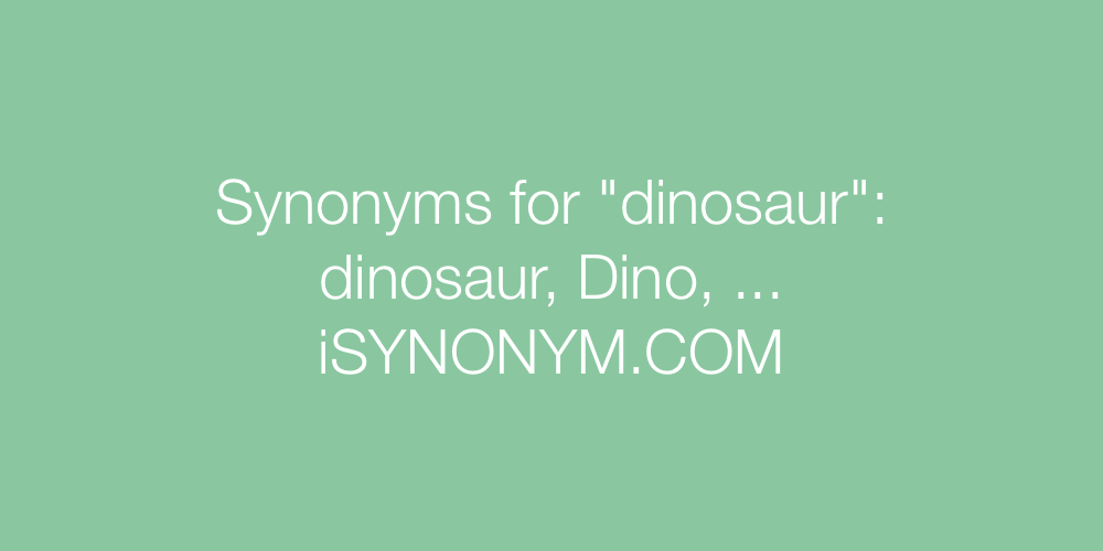 Synonyms dinosaur