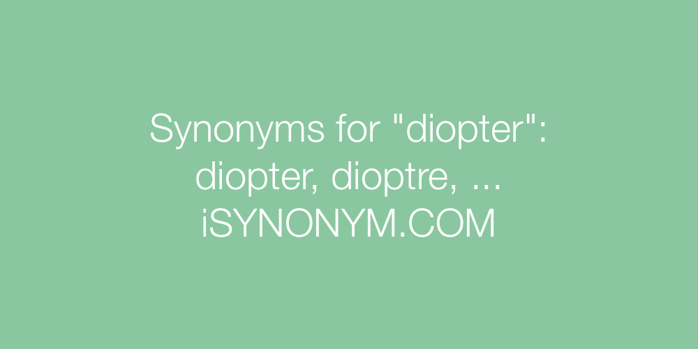 Synonyms diopter