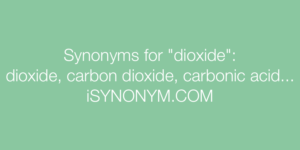 Synonyms dioxide