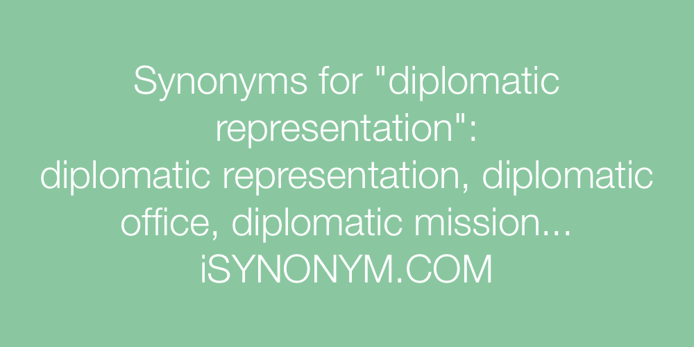 Synonyms diplomatic representation