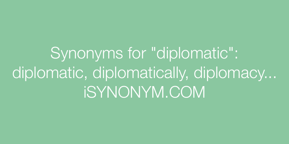 Synonyms diplomatic