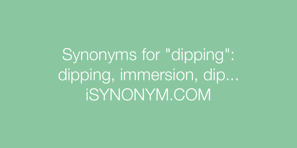 Synonyms dipping