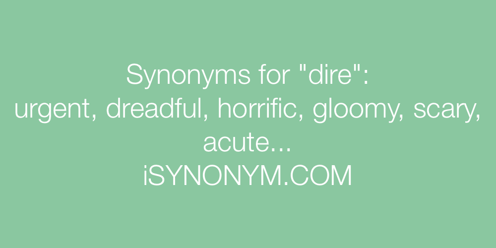 Synonyms dire