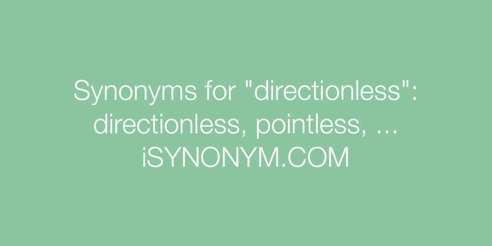 Synonyms directionless