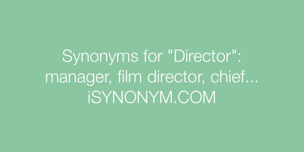 Synonyms Director