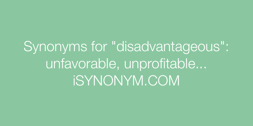 Synonyms disadvantageous