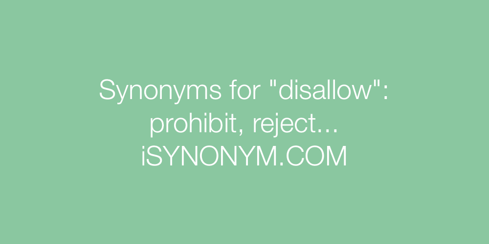 Synonyms disallow
