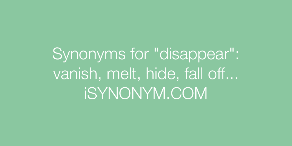 Synonyms disappear