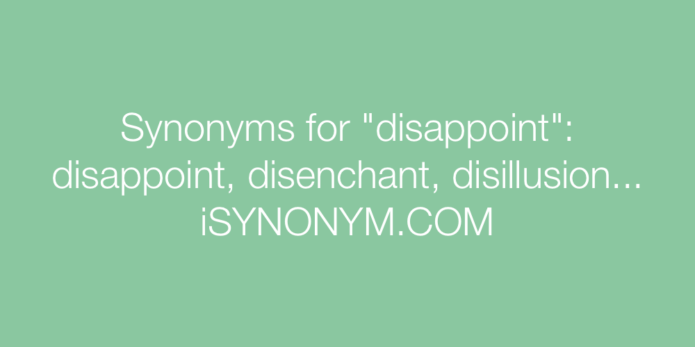 Synonyms disappoint