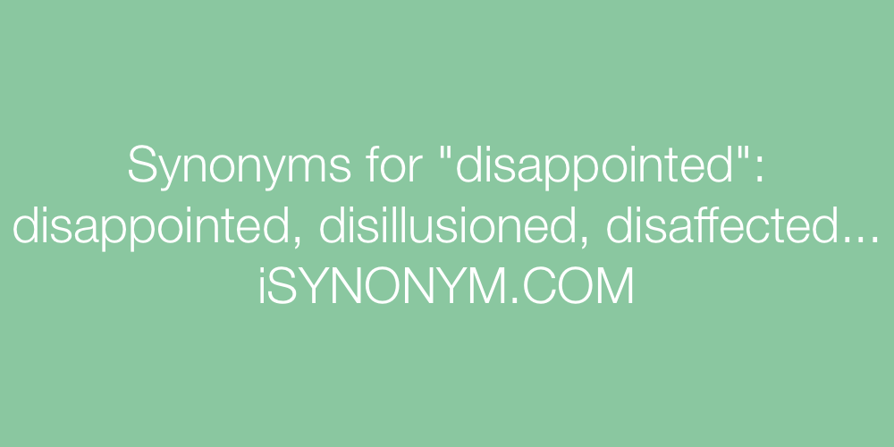 Synonyms disappointed