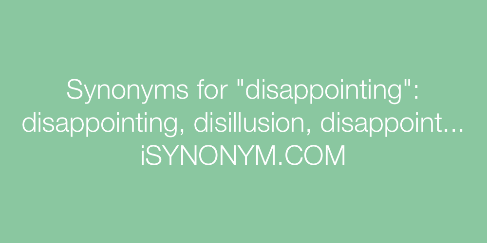 Synonyms disappointing