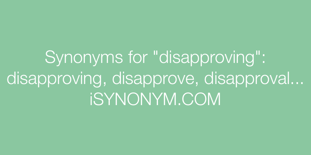 Synonyms disapproving