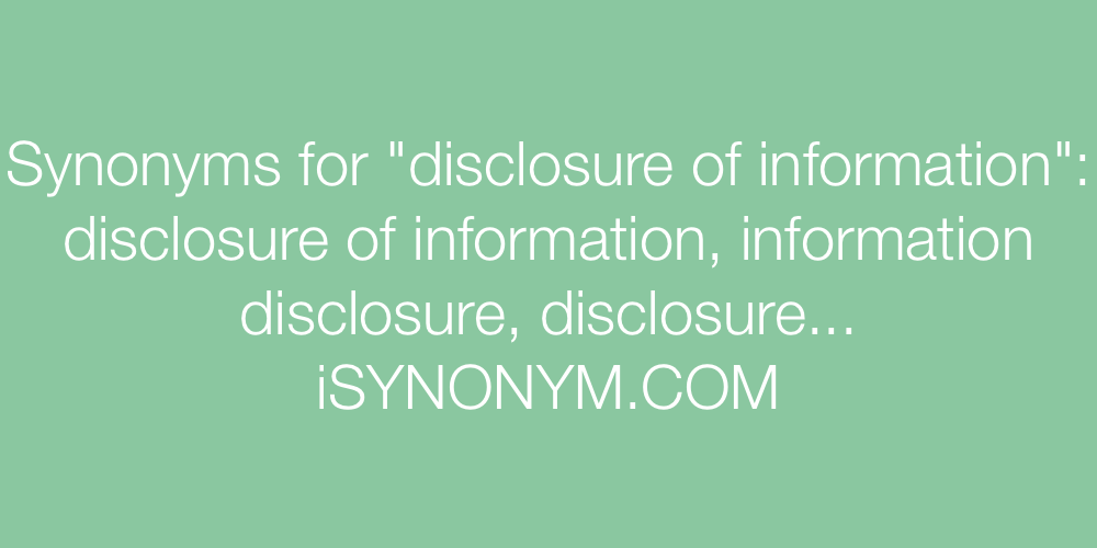 Synonyms disclosure of information