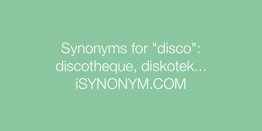 Synonyms disco