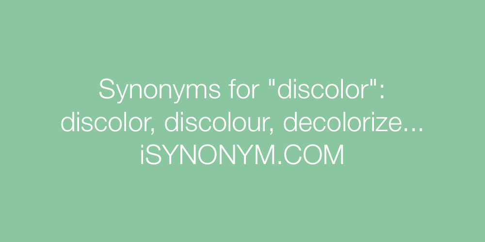 Synonyms discolor