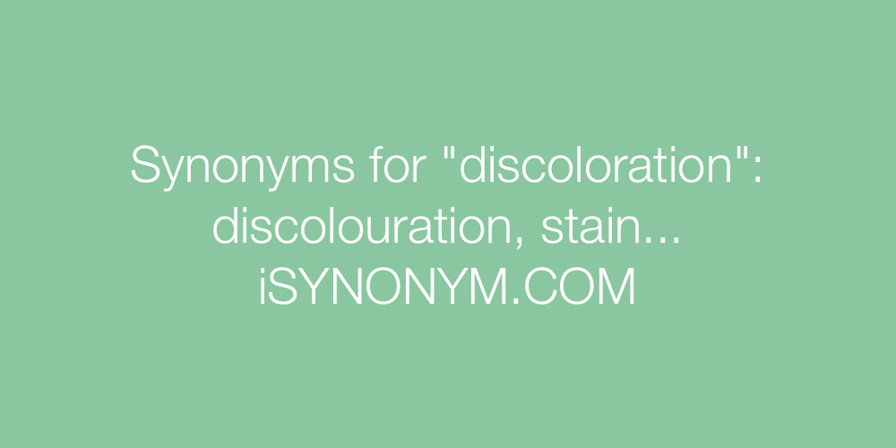 Synonyms discoloration