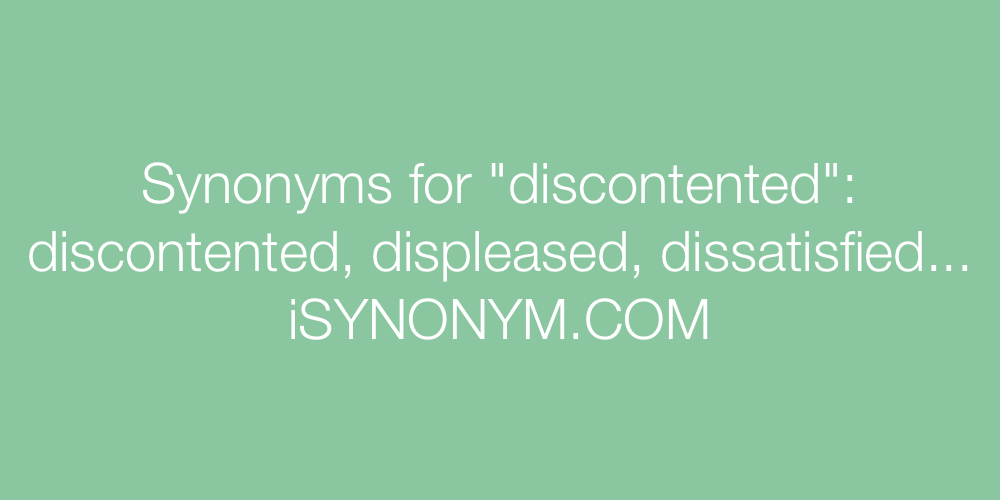 Synonyms discontented