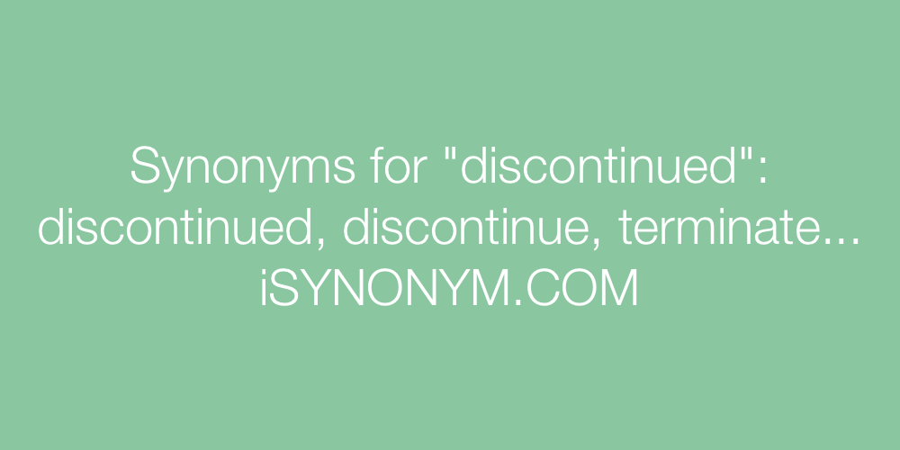 Synonyms discontinued