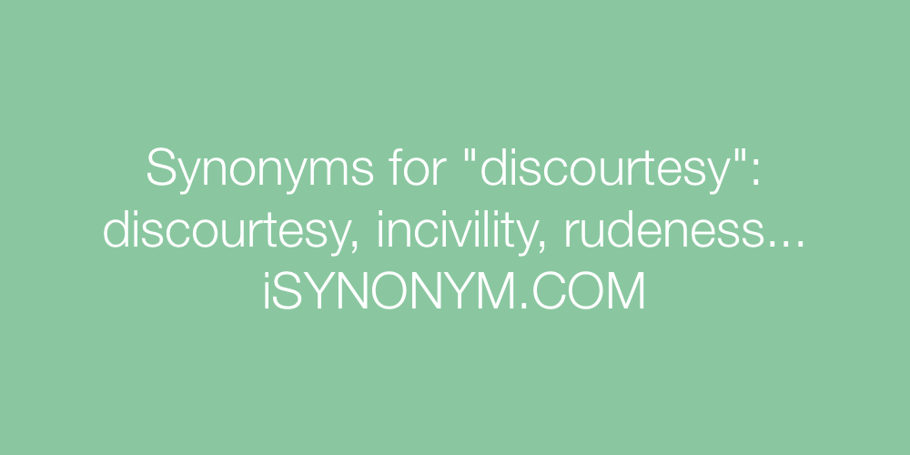Synonyms discourtesy