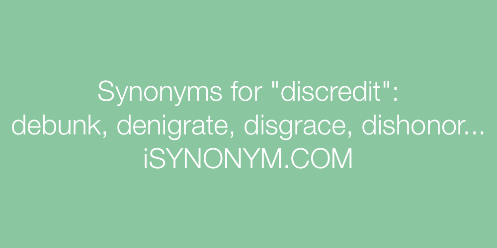 Synonyms discredit