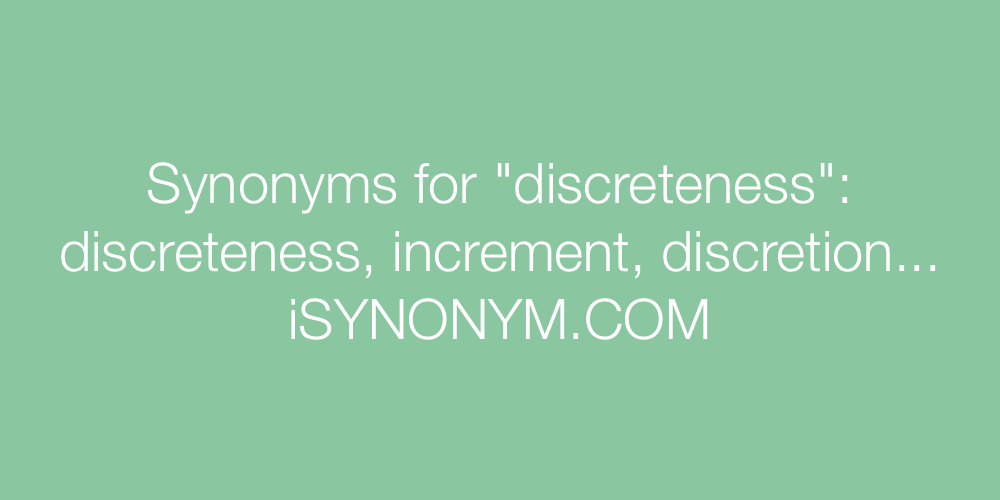 Synonyms discreteness