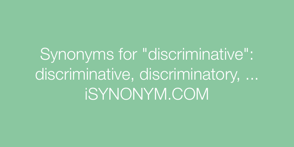 Synonyms discriminative