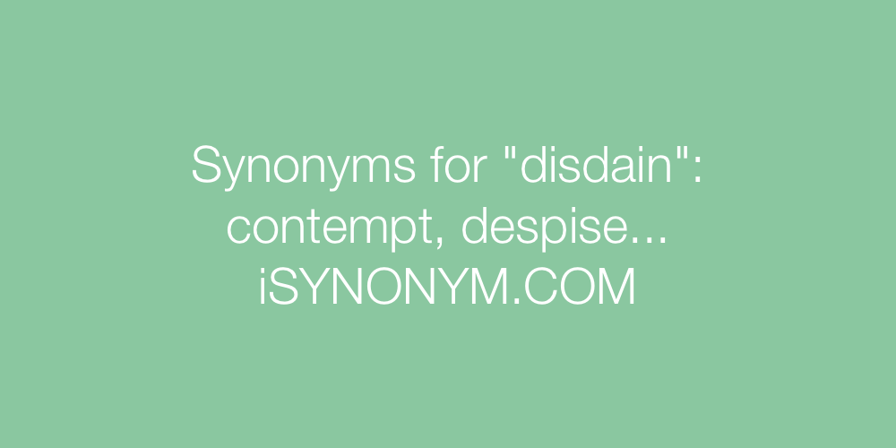 Synonyms disdain