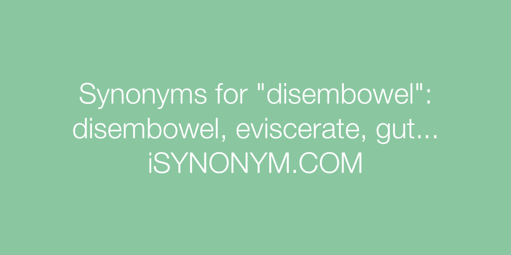 Synonyms disembowel