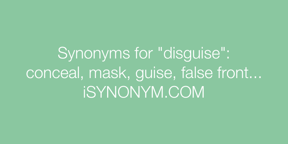 Synonyms disguise