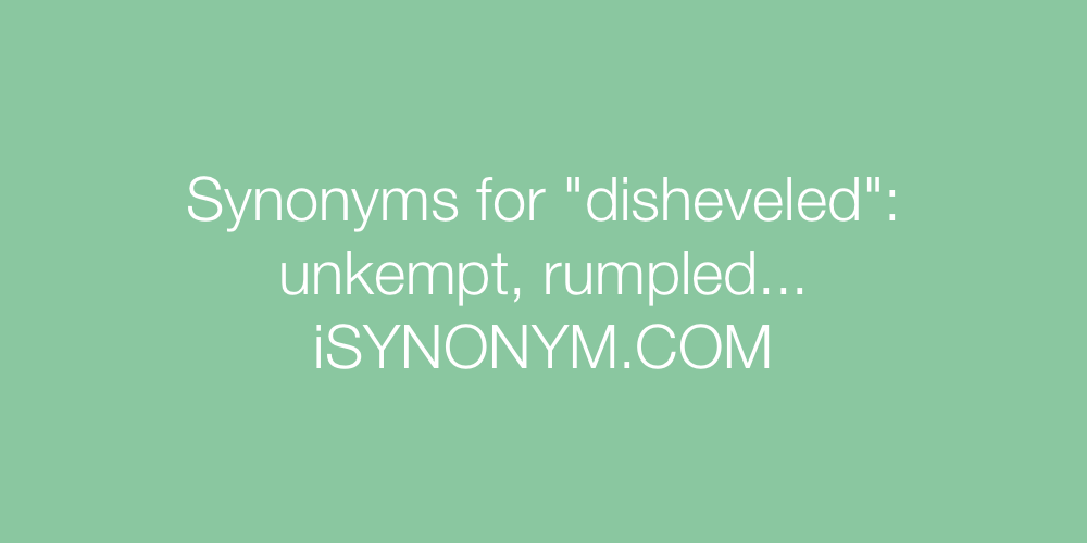 Synonyms disheveled