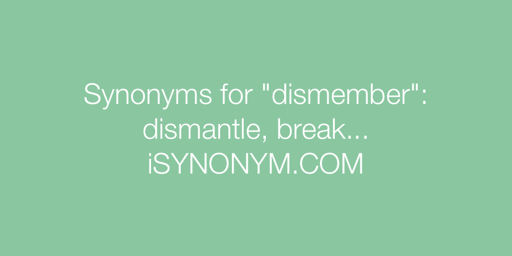 Synonyms dismember