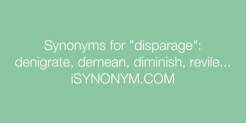 Synonyms disparage