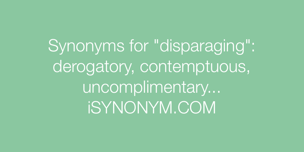 Synonyms disparaging
