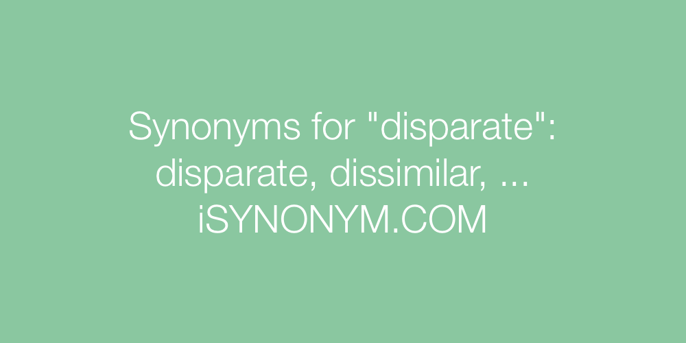 Synonyms disparate