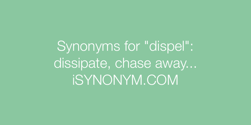 Synonyms dispel