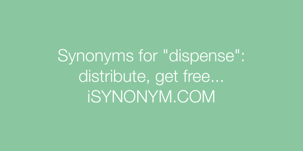 Synonyms dispense