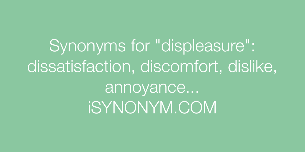 Synonyms displeasure