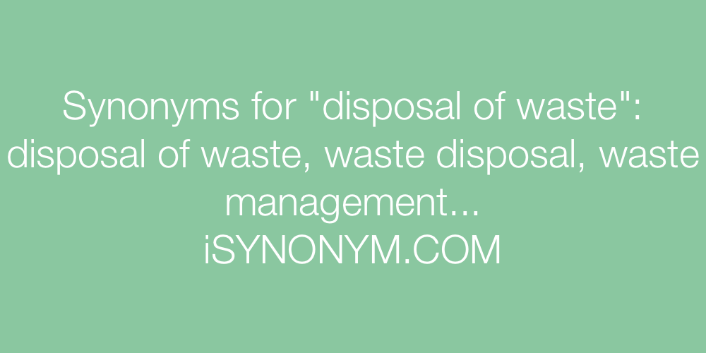 Synonyms disposal of waste