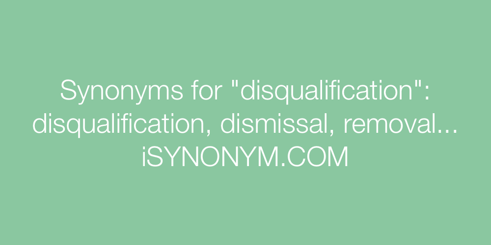 Synonyms disqualification